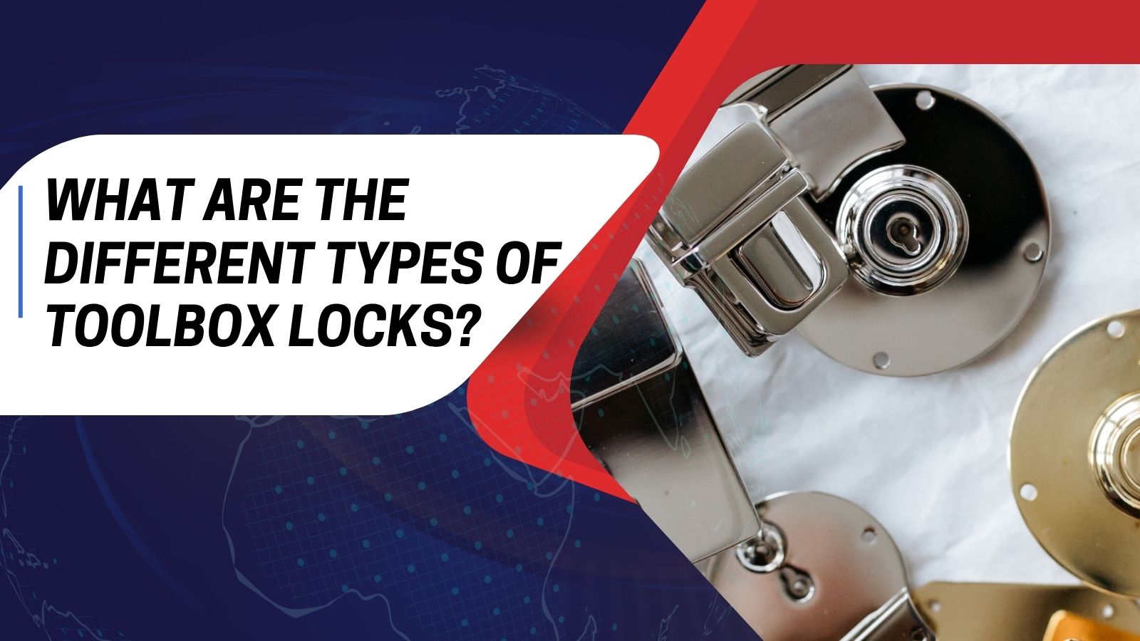 What Are the Different Types of Toolbox Locks?(Comprehensive Guide)